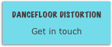 dancefloor distortion
Get in touch